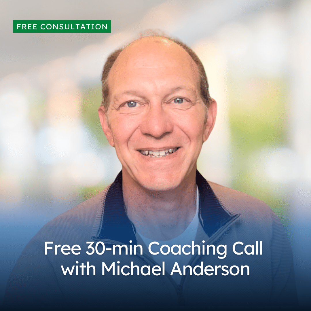 Free 30 minute coaching call with Michael Anderson